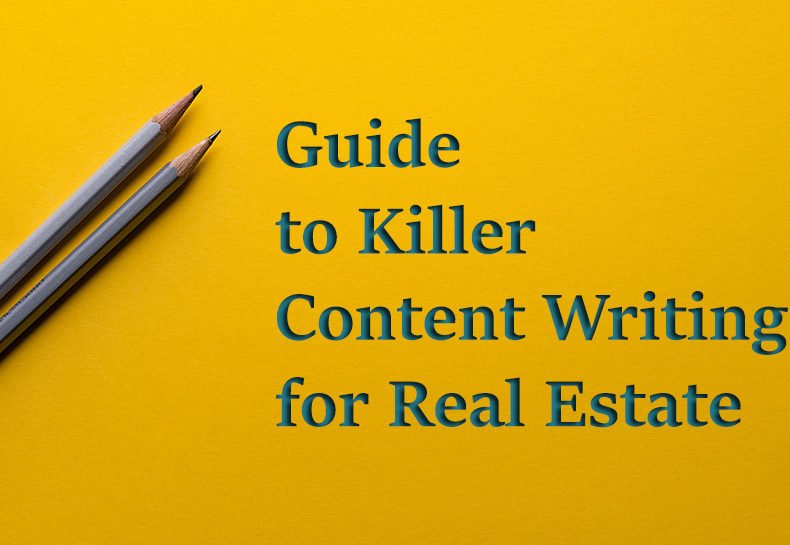 Guide to Killer Content Writing for Real Estate